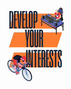 Develop your interests